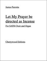 Let My Prayer be directed as Incense SATB choral sheet music cover